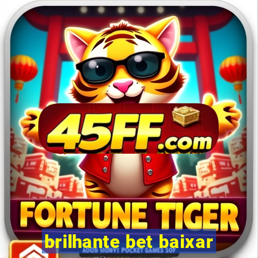 brilhante bet baixar